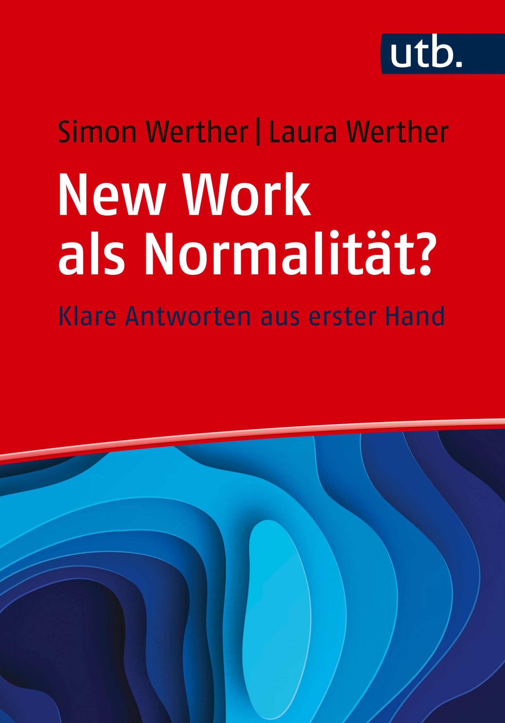 Cover: 9783825258108 | New Work als Normalität? Frag doch einfach! | Simon Werther (u. a.)