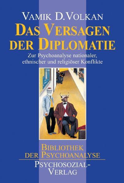 Cover: 9783932133497 | Das Versagen der Diplomatie | Vamik D. Volkan | Taschenbuch | 279 S.