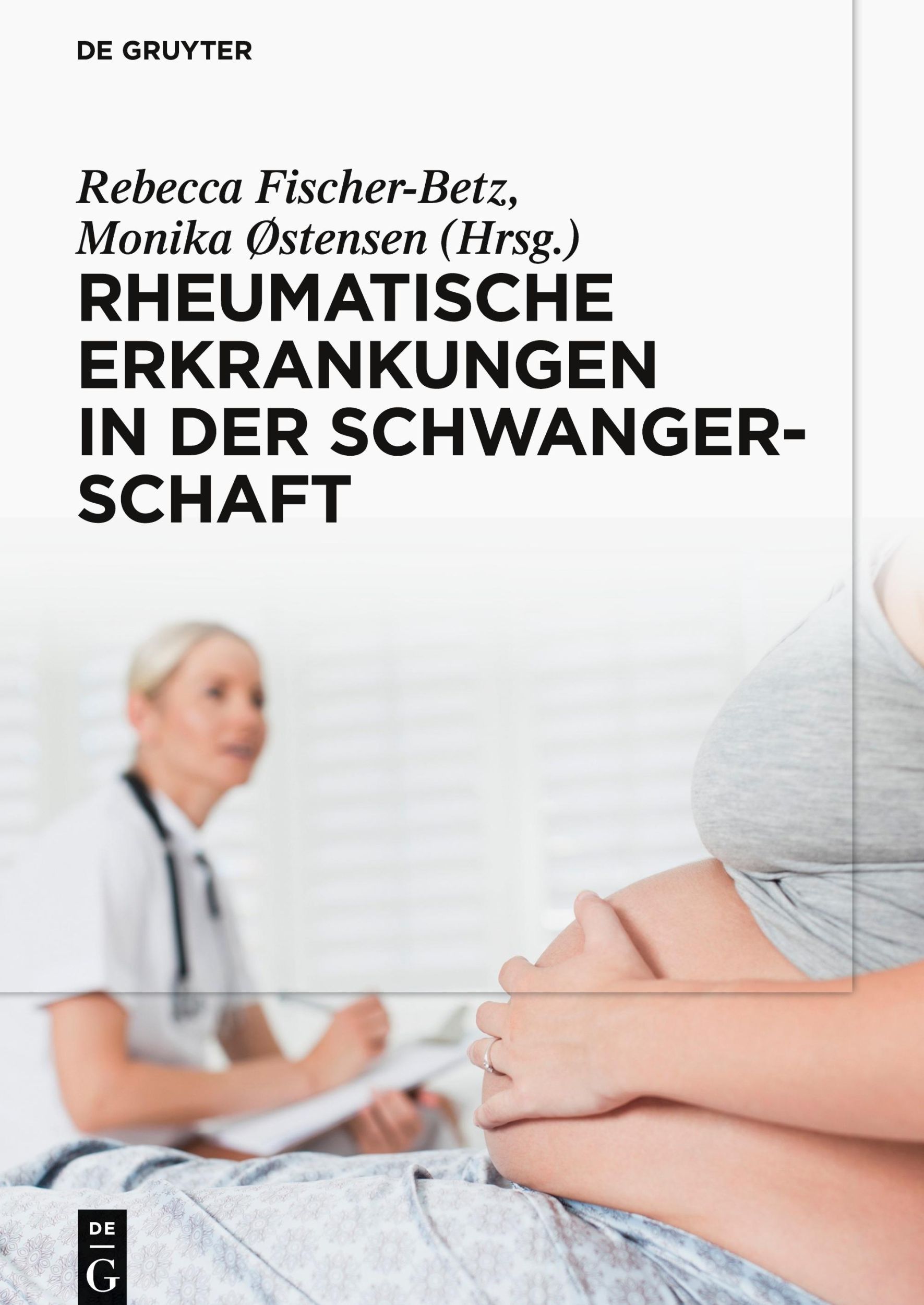 Cover: 9783110460681 | Rheumatische Erkrankungen in der Schwangerschaft | Østensen (u. a.)