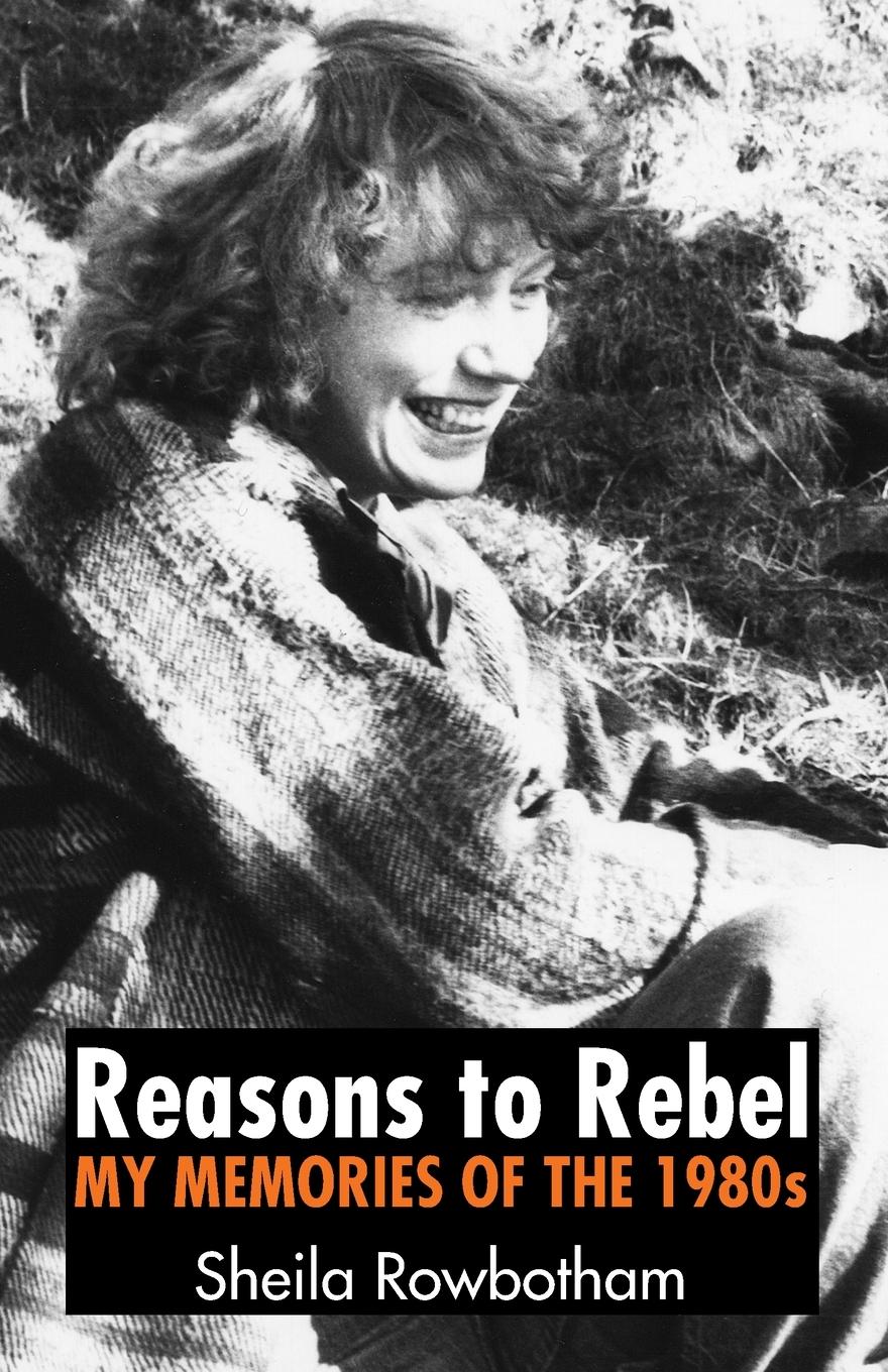 Cover: 9780850367911 | Reasons to Rebel | Sheila Rowbotham | Taschenbuch | Englisch | 2024