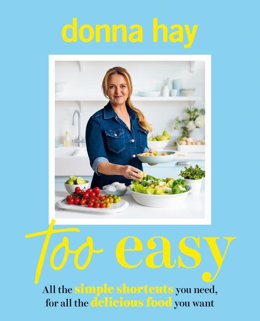 Cover: 9781460766347 | Too Easy | Donna Hay | Taschenbuch | Englisch | 2024