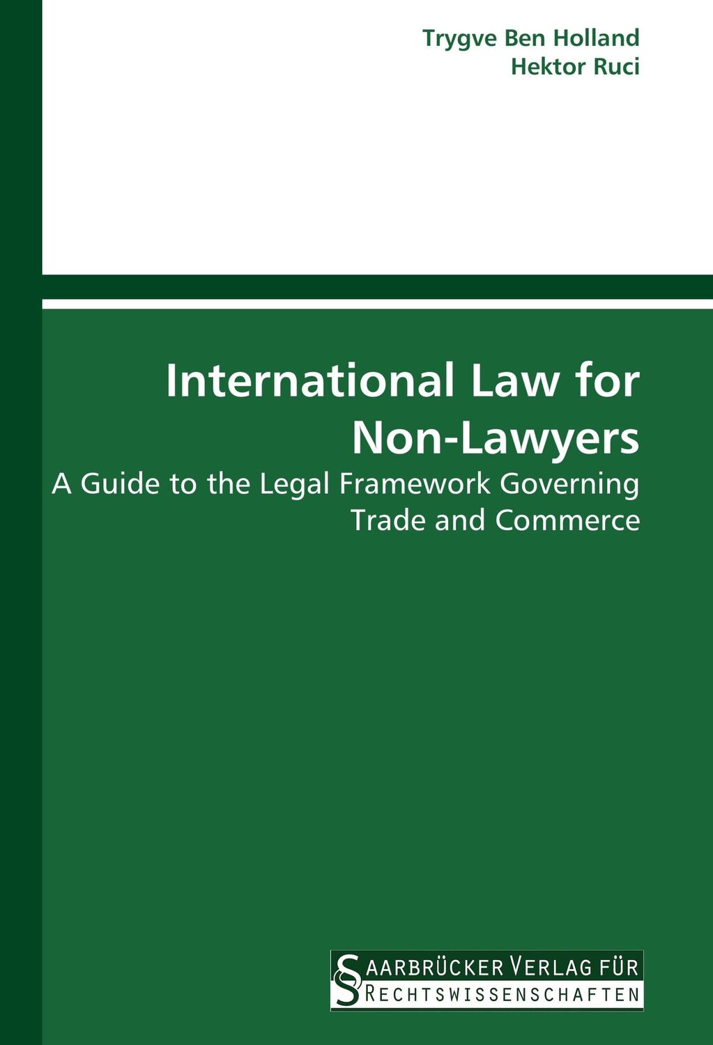 Cover: 9783861940999 | International Law for Non-Lawyers | Trygve Ben Holland (u. a.) | Buch