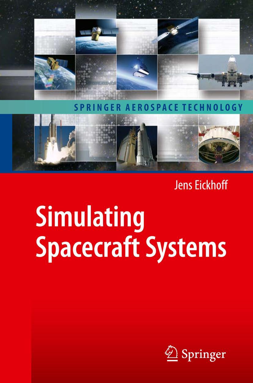 Cover: 9783642012754 | Simulating Spacecraft Systems | Jens Eickhoff | Buch | xx | Englisch