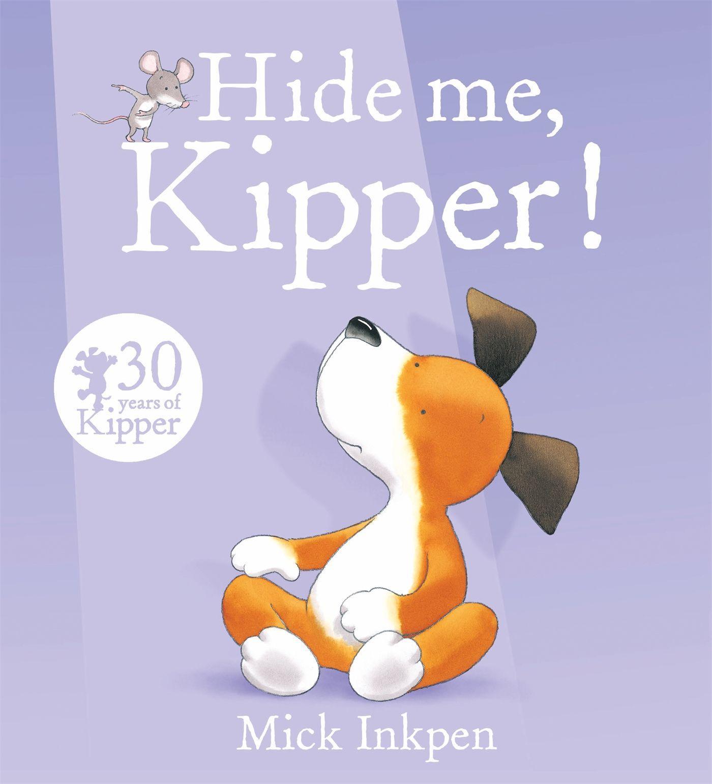 Cover: 9781444929775 | Kipper: Hide Me, Kipper | Mick Inkpen | Taschenbuch | Englisch | 2016