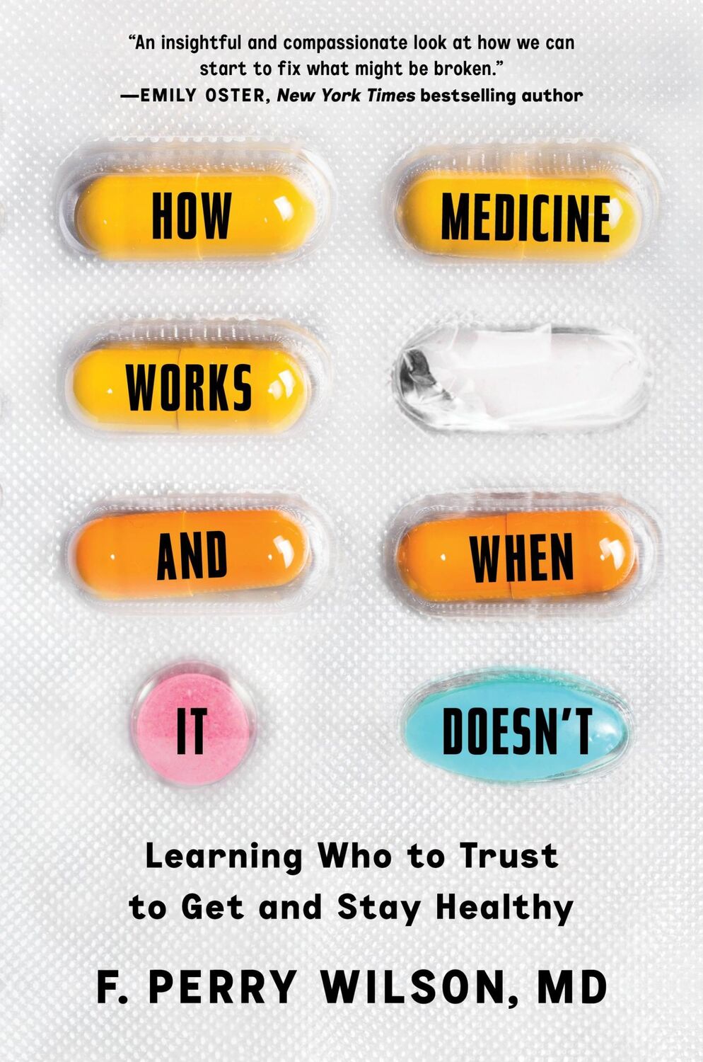 Cover: 9781538723609 | How Medicine Works and When It Doesn't | F Perry Wilson | Buch | 2023