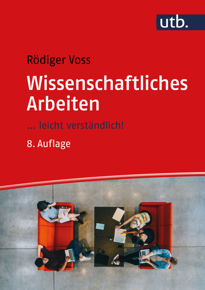 Cover: 9783825288129 | Wissenschaftliches Arbeiten | ... leicht verständlich! | Rödiger Voss