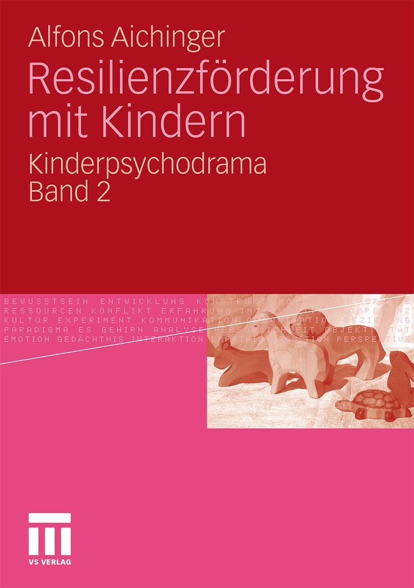 Cover: 9783531174686 | Resilienzförderung mit Kindern | Kinderpsychodrama Band 2 | Aichinger