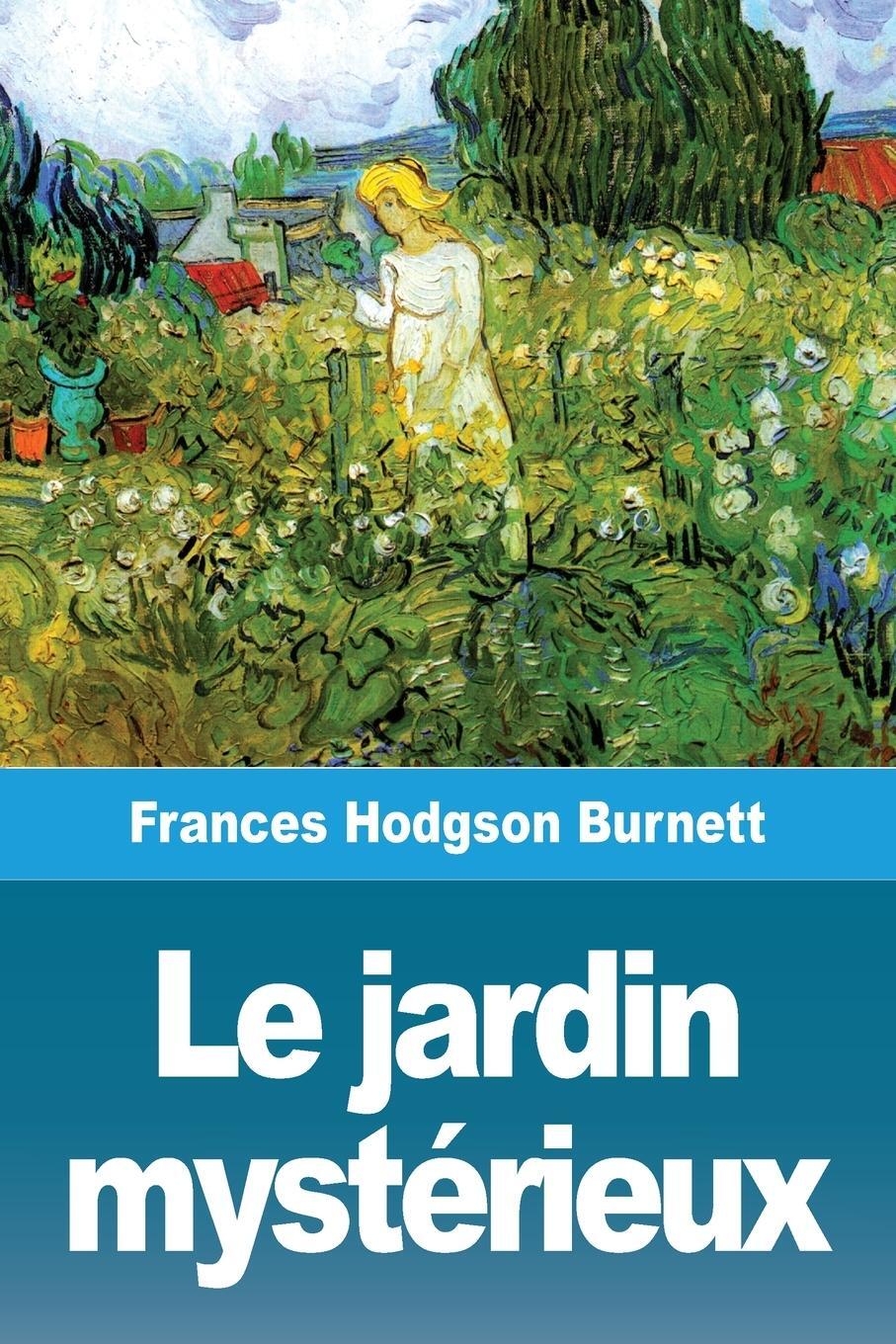 Cover: 9783967874433 | Le jardin mystérieux | Frances Hodgson Burnett | Taschenbuch | 2020