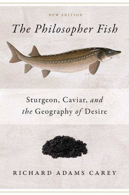 Cover: 9781684582389 | Philosopher Fish | Sturgeon, Caviar, and the Geography of Desire