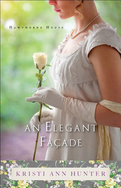 Cover: 9780764218255 | An Elegant Façade | Kristi Ann Hunter | Taschenbuch | Englisch | 2016