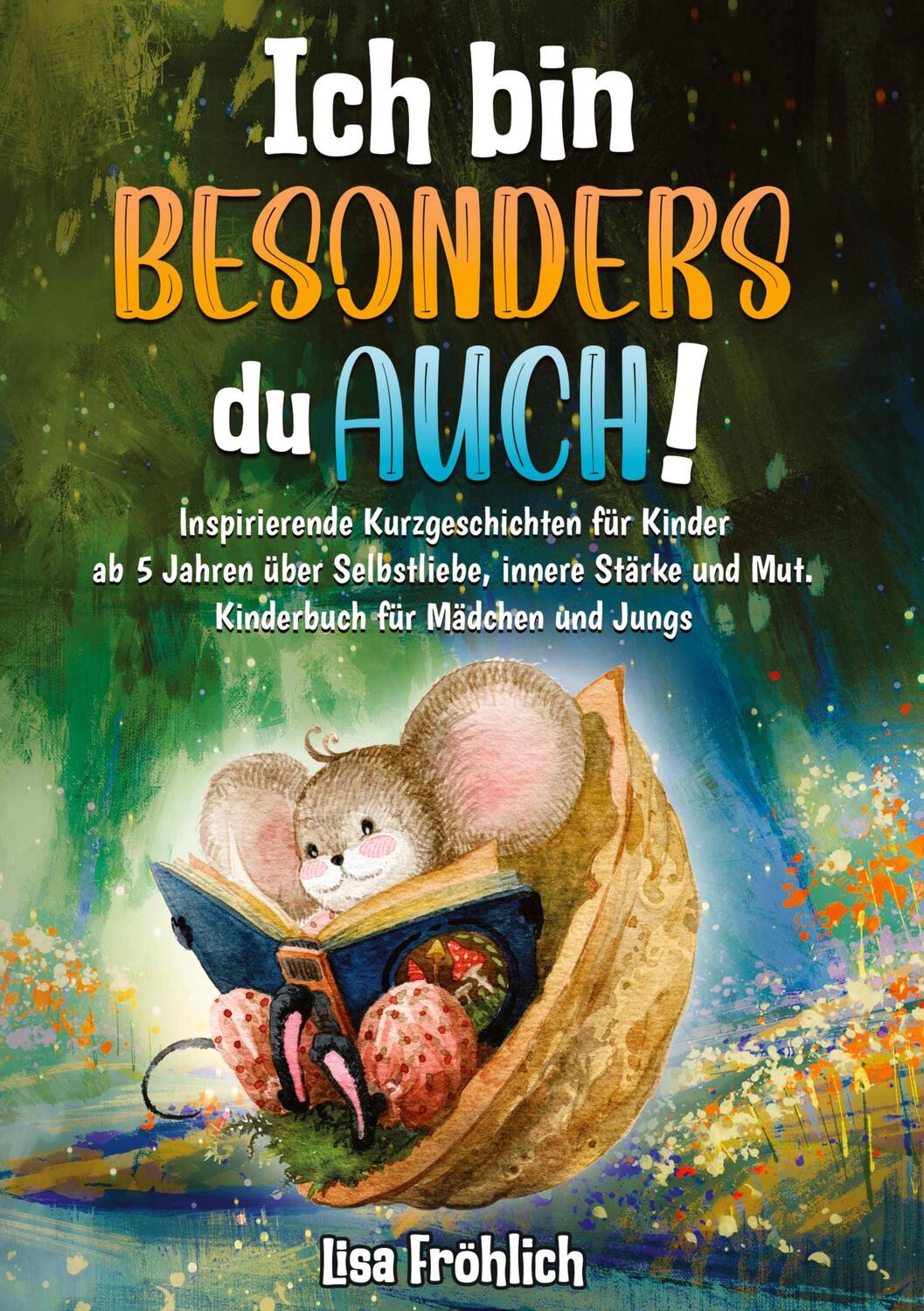 Cover: 9783384192639 | Ich bin besonders, du auch! | Lisa Fröhlich | Buch | 100 S. | Deutsch