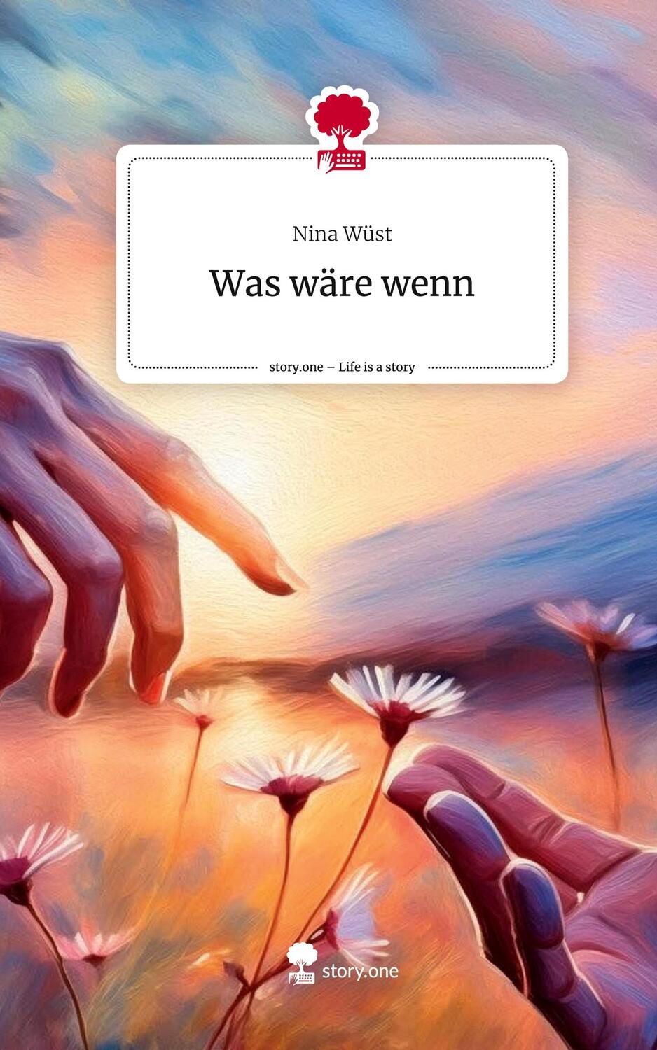 Cover: 9783711560193 | Was wäre wenn. Life is a Story - story.one | Nina Wüst | Buch | 80 S.