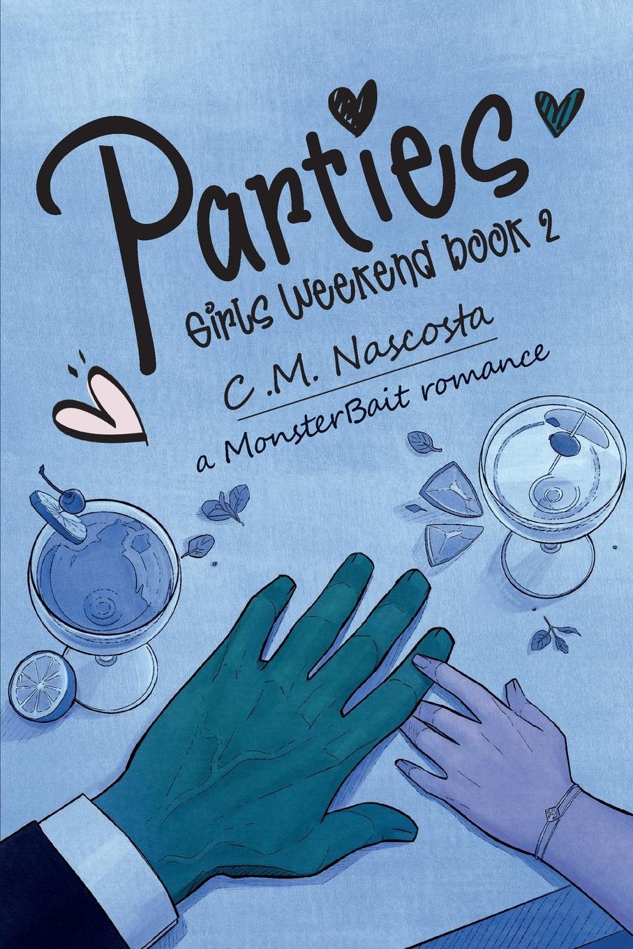 Cover: 9781736546628 | Parties; Girls Weekend Book 2 | C. M. Nascosta | Taschenbuch | 2022