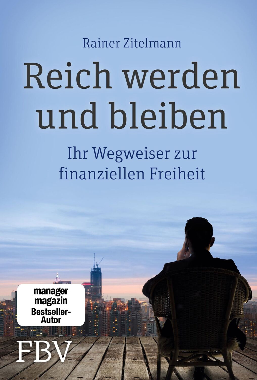 Cover: 9783898799201 | Reich werden und bleiben | Ihr Wegweiser zur finanziellen Freiheit