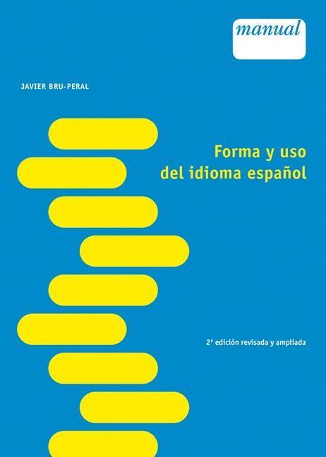 Cover: 9783708914978 | Forma y uso del idioma español | Javier Bru-Peral | Taschenbuch | 2016