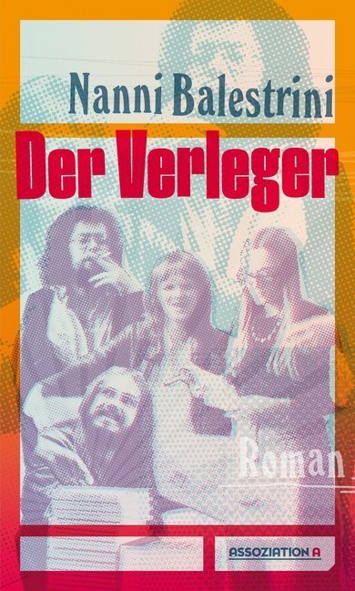 Cover: 9783862414802 | Der Verleger | Roman | Nanni Balestrini | Taschenbuch | 152 S. | 2020