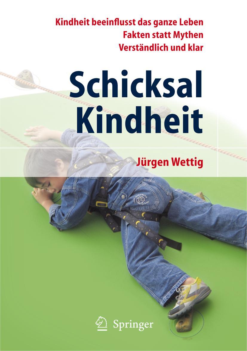 Cover: 9783540682813 | Schicksal Kindheit | Jürgen Wettig | Taschenbuch | ix | Deutsch | 2008