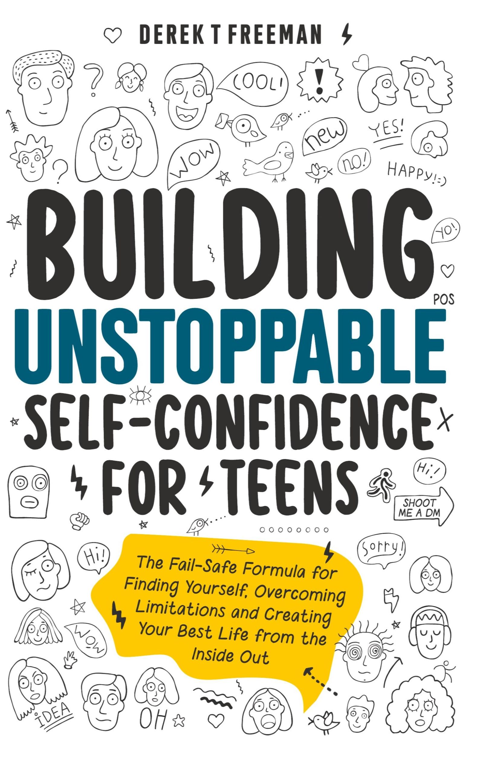 Cover: 9798987380604 | Building Unstoppable Self-Confidence for Teens | Derek T Freeman