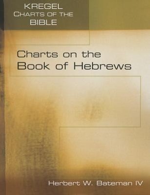 Cover: 9780825424663 | Charts on the Book of Hebrews | Herbert W Bateman IV | Taschenbuch