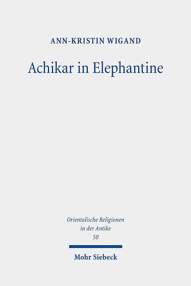 Cover: 9783161610219 | Achikar in Elephantine | Ann-Kristin Wigand | Buch | XII | Deutsch