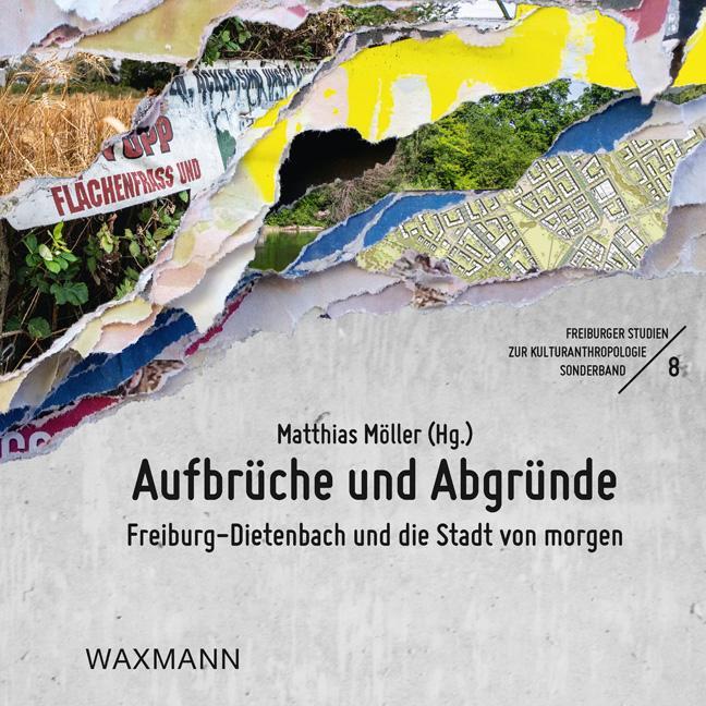 Cover: 9783830948322 | Aufbrüche und Abgründe | Freiburg-Dietenbach und die Stadt von morgen