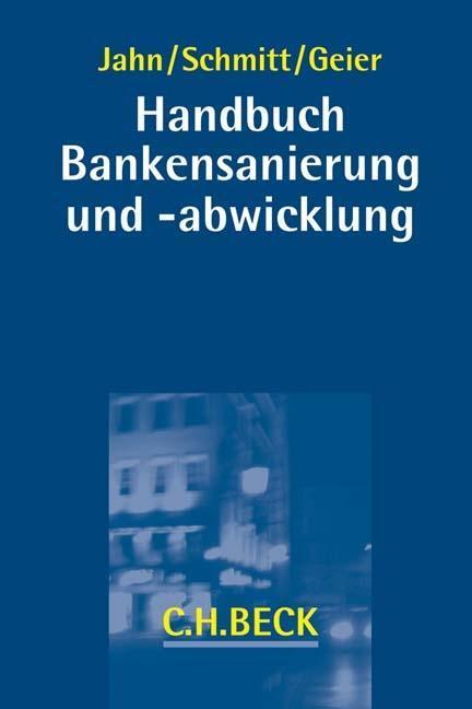 Cover: 9783406649967 | Bankensanierung und -abwicklung | Uwe Jahn | Buch | XXXIII | Deutsch