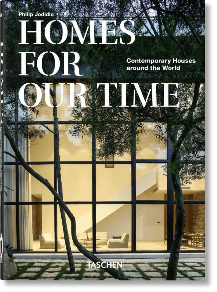 Cover: 9783836581929 | Homes For Our Time. Contemporary Houses around the World. 40th Ed.