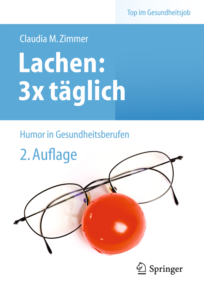 Cover: 9783642374920 | Lachen: 3 x täglich | Humor in Gesundheitsberufen | Zimmer | Buch | xi