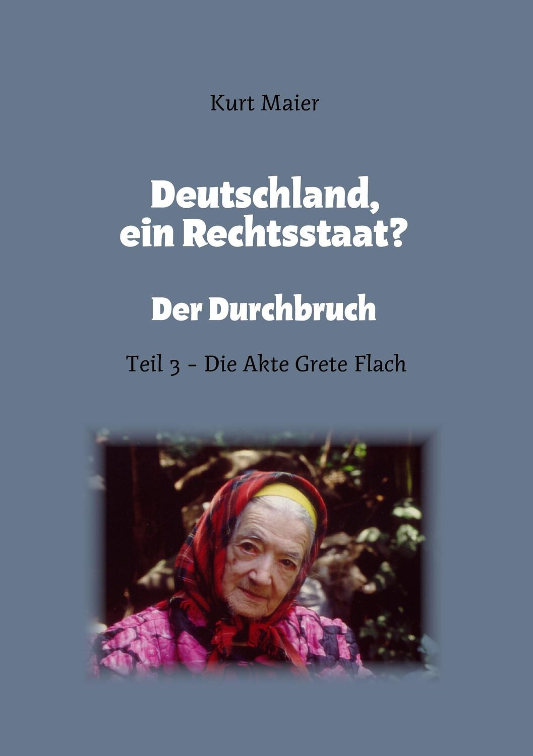 Cover: 9783739252377 | Deutschland, ein Rechtsstaat? | Kurt Maier | Taschenbuch | Paperback