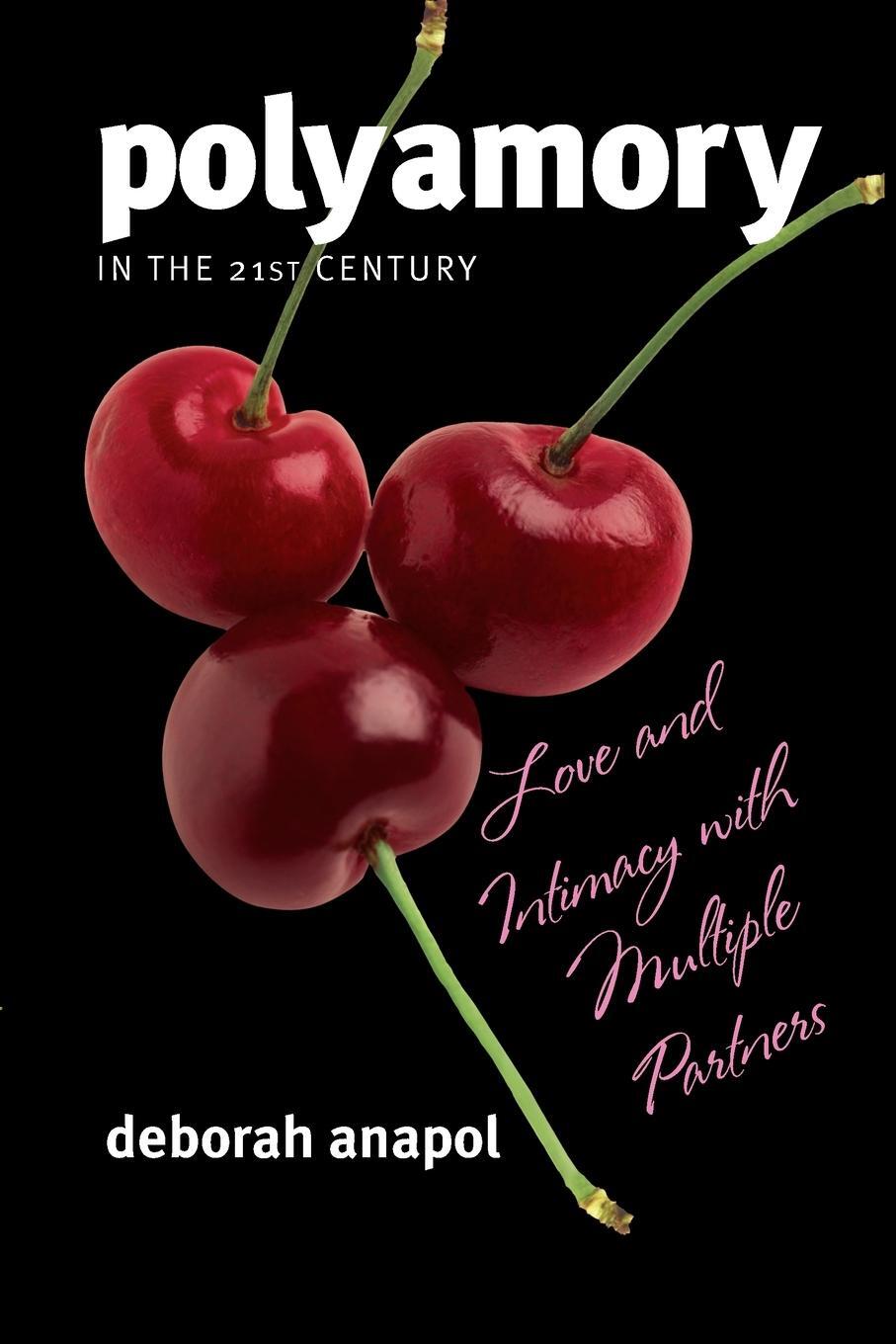 Cover: 9781442200227 | Polyamory in the 21st Century | Deborah Anapol | Taschenbuch | 2012