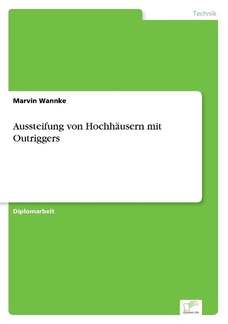 Cover: 9783838666846 | Aussteifung von Hochhäusern mit Outriggers | Marvin Wannke | Buch