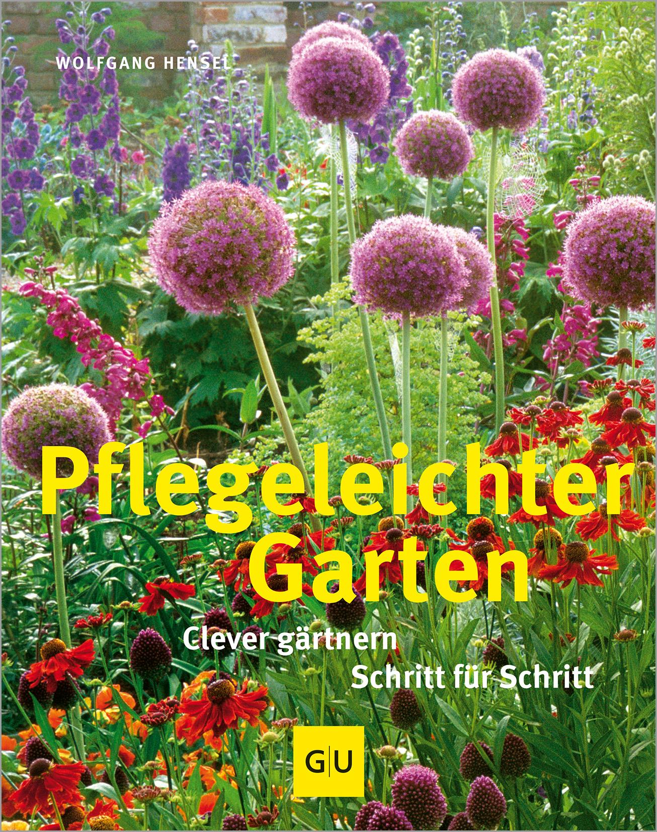 Cover: 9783833821929 | Pflegeleichter Garten | Clever gärtnern Schritt für Schritt | Hensel