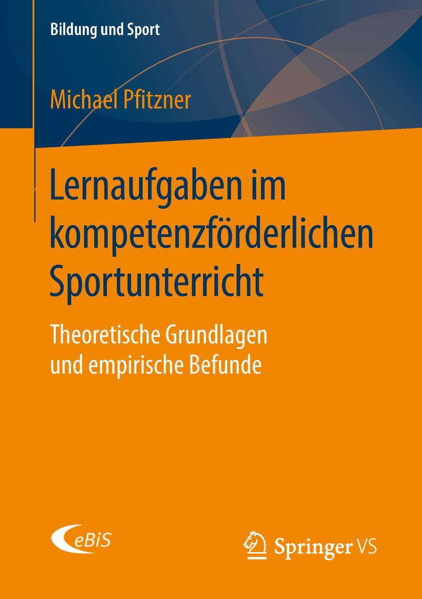 Cover: 9783658197759 | Lernaufgaben im kompetenzförderlichen Sportunterricht | Pfitzner | xxi