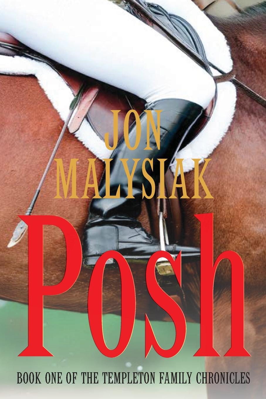 Cover: 9781739381806 | Posh | Book One of the Templeton Family Chronicles | Jon Malysiak