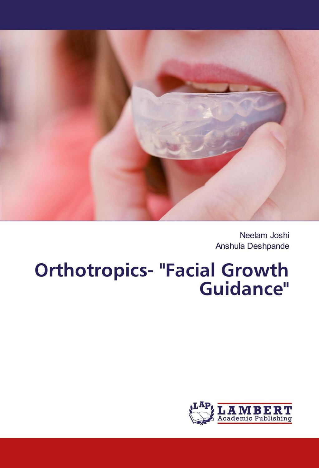 Cover: 9783330055773 | Orthotropics- "Facial Growth Guidance" | Neelam Joshi (u. a.) | Buch