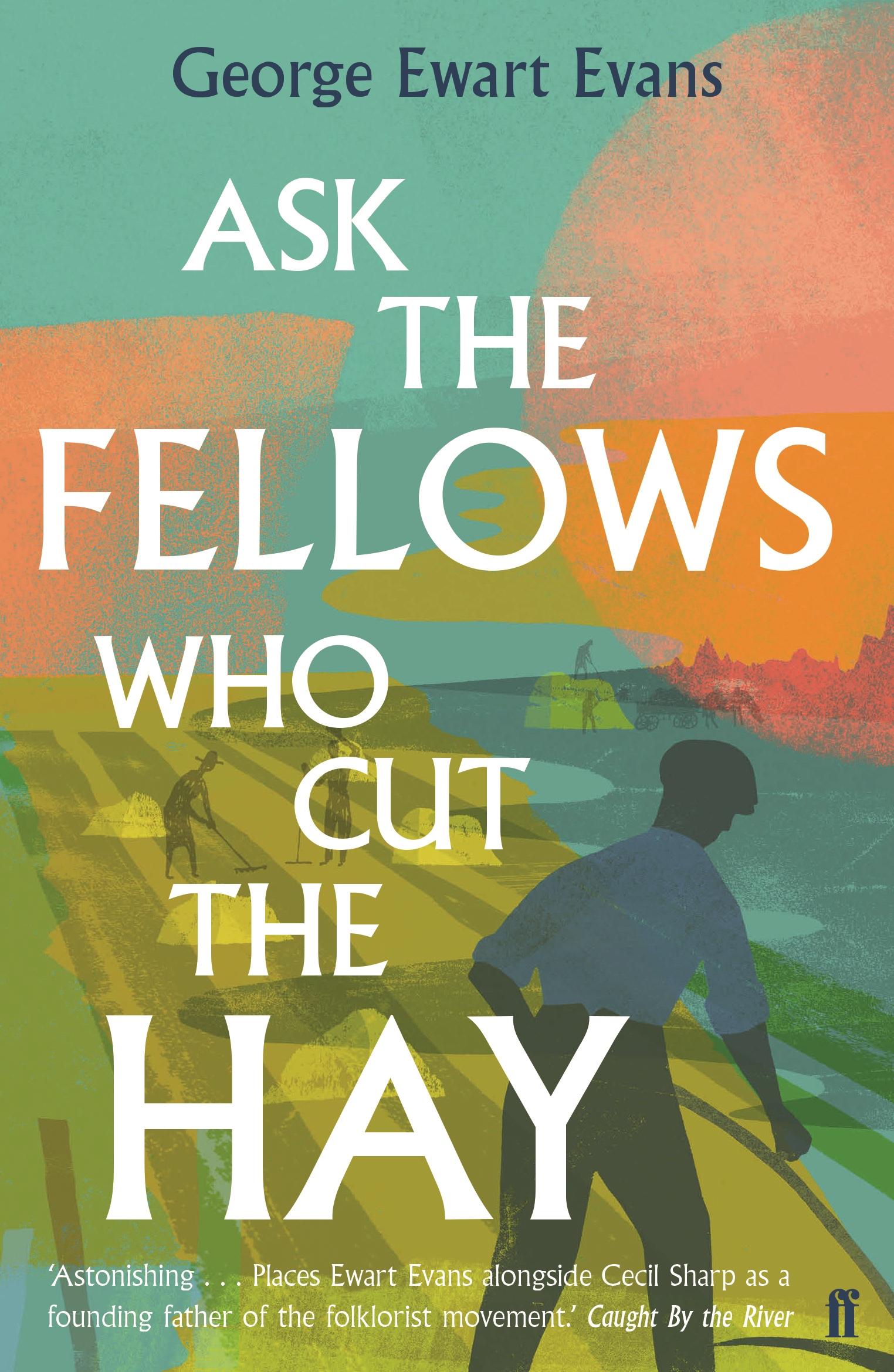 Cover: 9780571340545 | Ask the Fellows Who Cut the Hay | George Ewart Evans | Taschenbuch