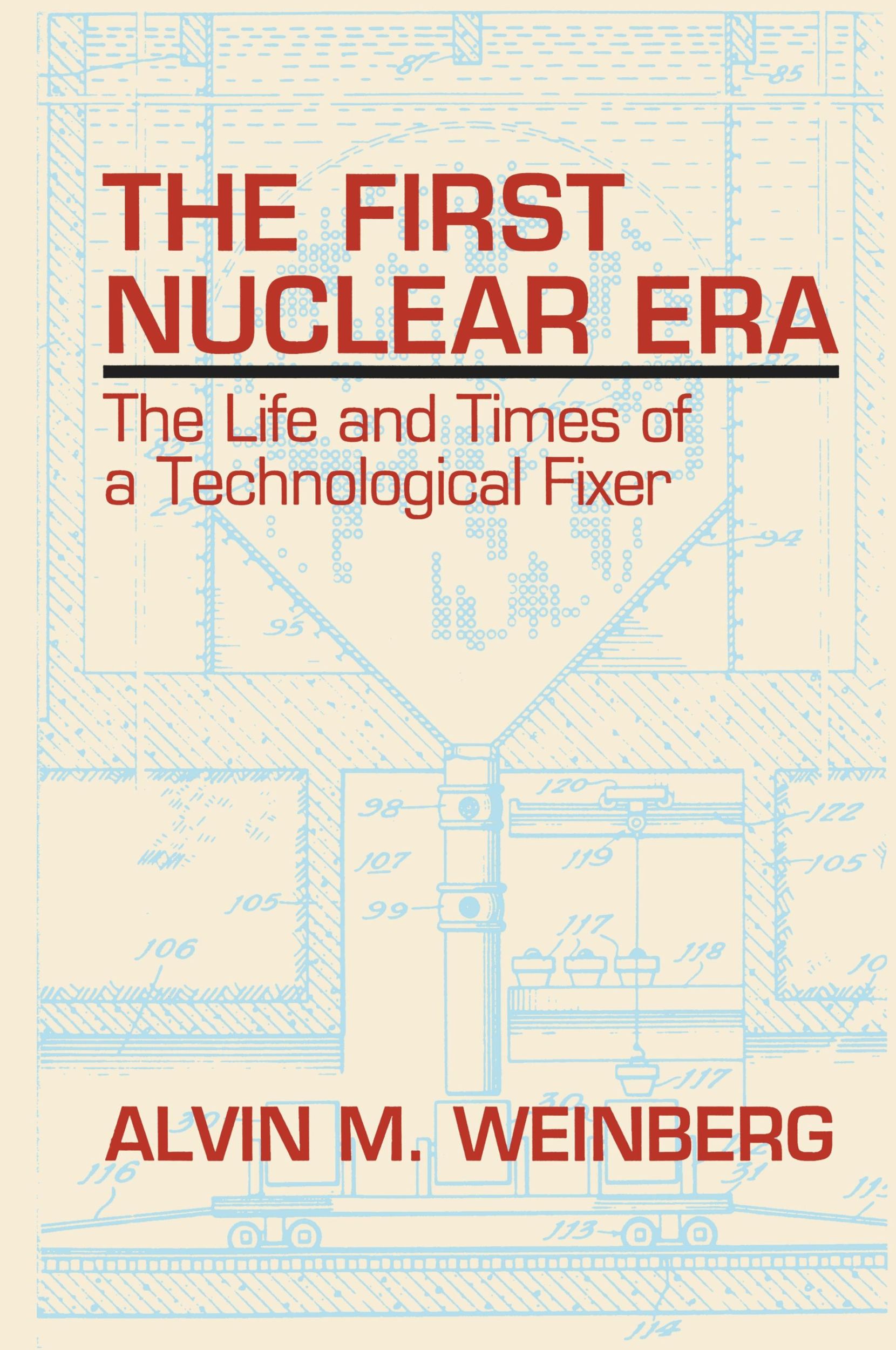 Cover: 9781563963582 | The First Nuclear Era | The Life and Times of Nuclear Fixer | Weinberg