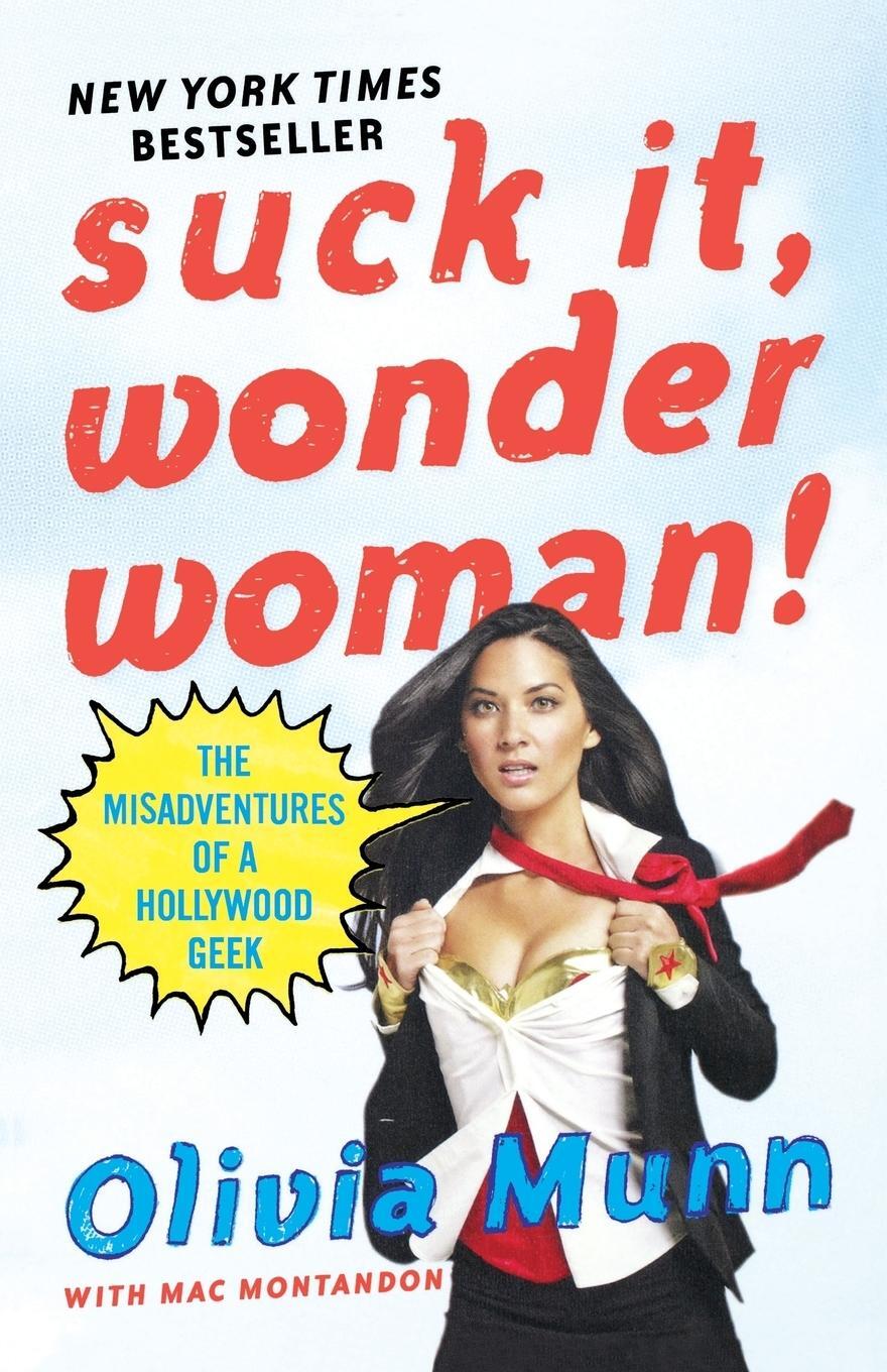 Cover: 9780312583767 | Suck It, Wonder Woman! | Olivia Munn | Taschenbuch | Paperback | 2011