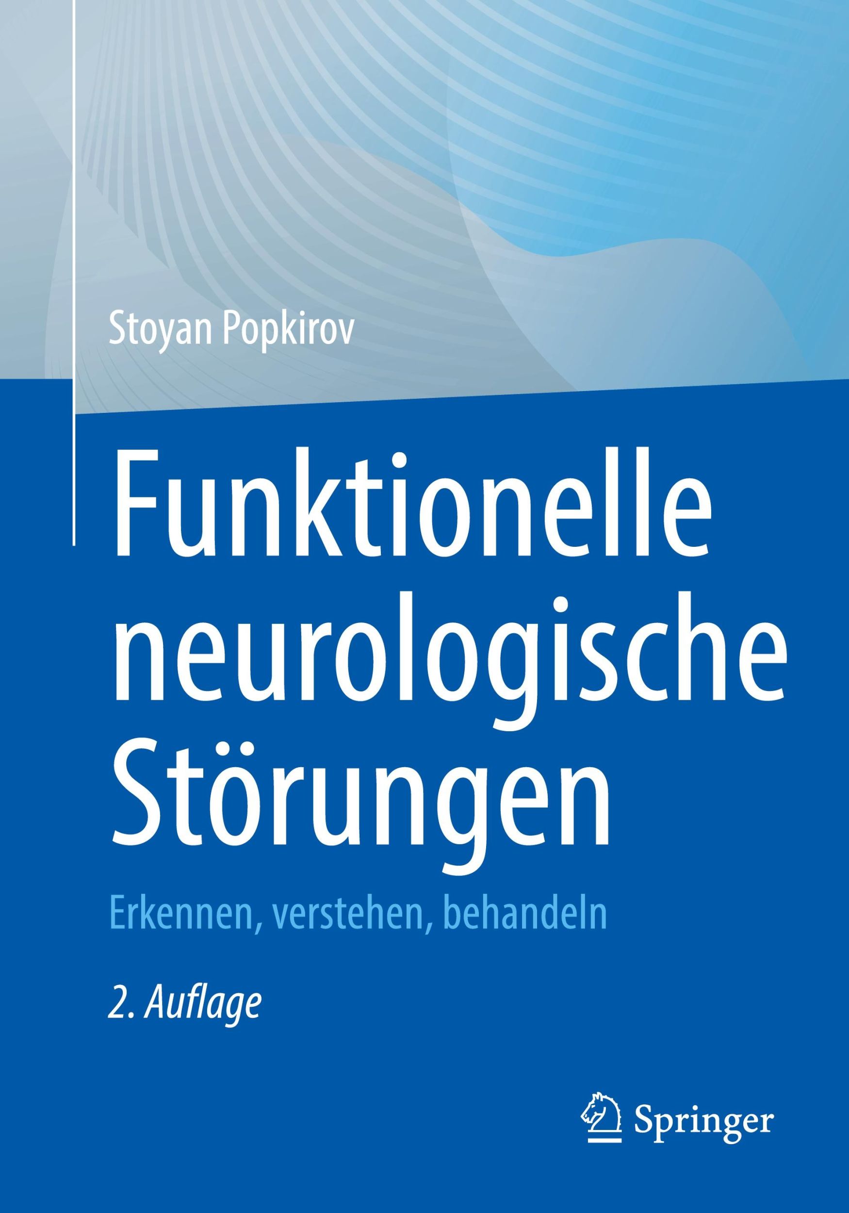 Cover: 9783662692141 | Funktionelle neurologische Störungen | Erkennen, verstehen, behandeln