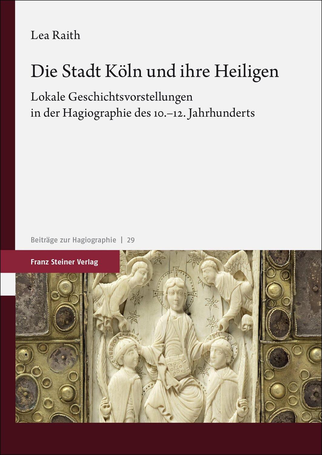 Cover: 9783515137331 | Die Stadt Köln und ihre Heiligen | Lea Raith | Taschenbuch | 292 S.