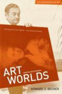 Cover: 9780520256361 | Art Worlds | 25th Anniversary edition, Updated and Expanded | Becker