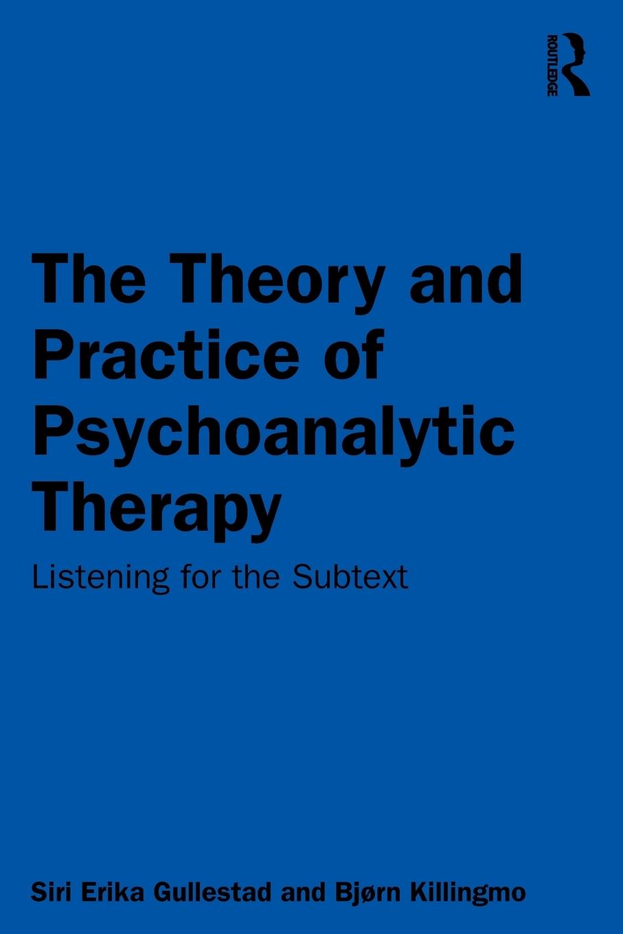 Cover: 9781138364356 | The Theory and Practice of Psychoanalytic Therapy | Gullestad (u. a.)