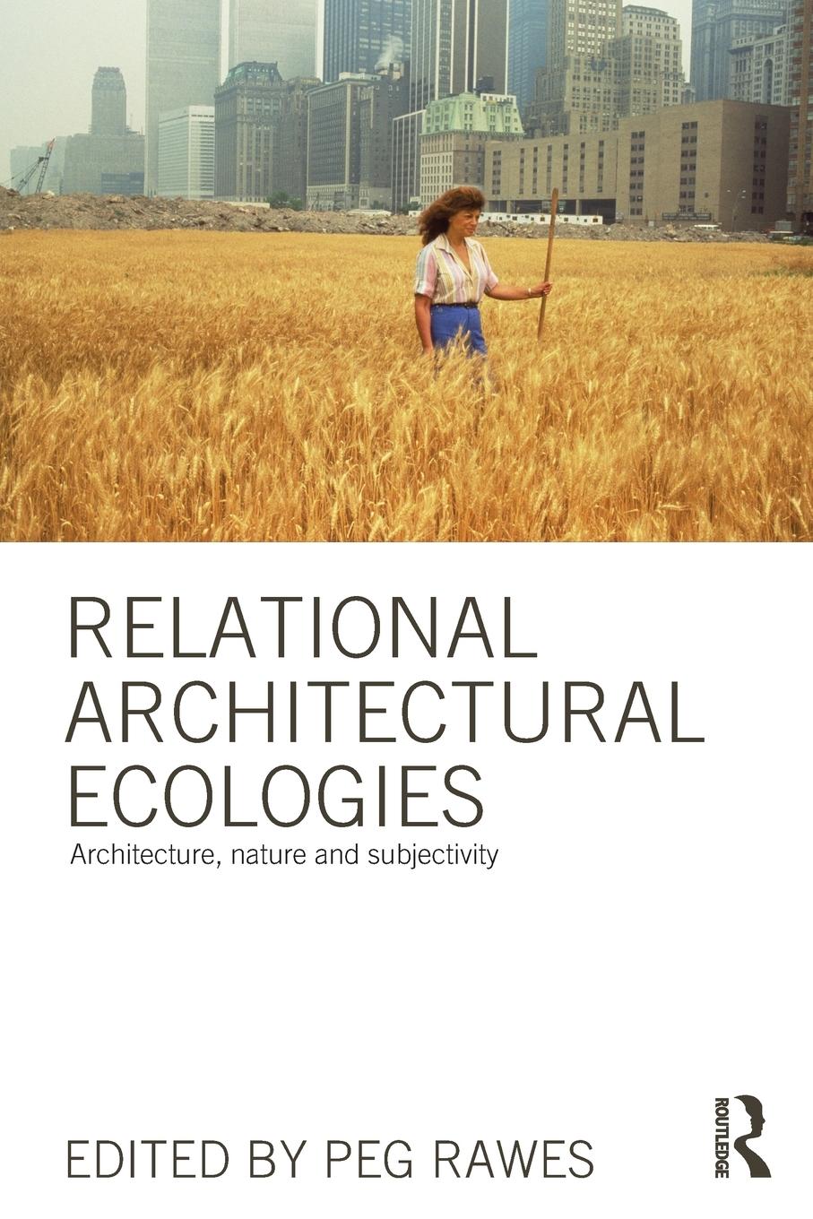 Cover: 9780415508582 | Relational Architectural Ecologies | Peg Rawes | Taschenbuch | 2013