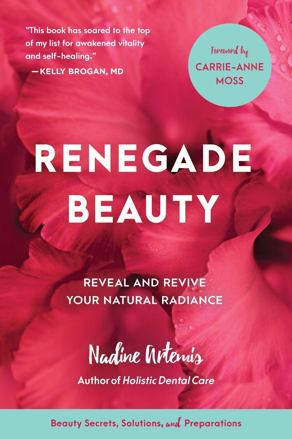 Cover: 9781583949696 | Renegade Beauty: Reveal and Revive Your Natural Radiance--Beauty...