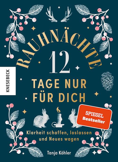 Cover: 9783957287151 | Rauhnächte - 12 Tage nur für dich | Tanja Köhler | Buch | 144 S.