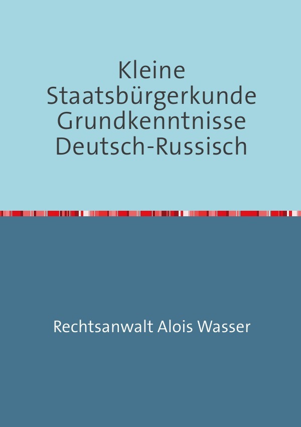 Cover: 9783737554411 | Kleine Staatsbürgerkunde Grundkenntnisse Deutsch-Russisch | Wasser