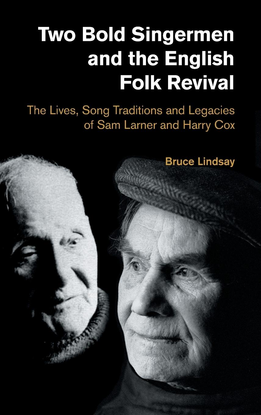 Cover: 9781781799178 | Two Bold Singermen and the English Folk Revival | Bruce Lindsay | Buch