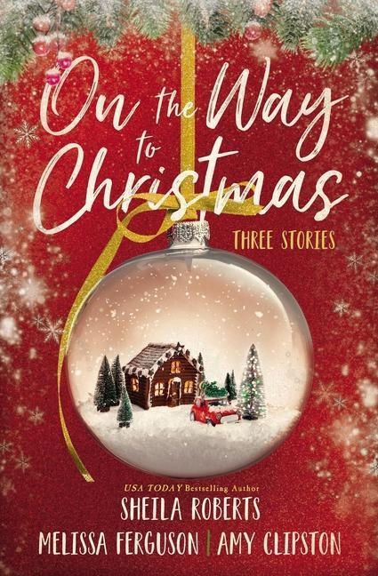 Cover: 9780840701572 | On the Way to Christmas | Three Stories | Amy Clipston (u. a.) | Buch