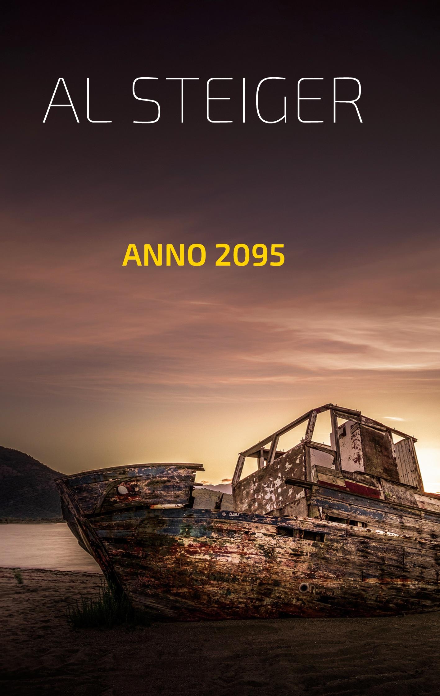 Cover: 9783756226528 | Anno 2095 | Nichts ist, wie es scheint | Al Steiger | Taschenbuch