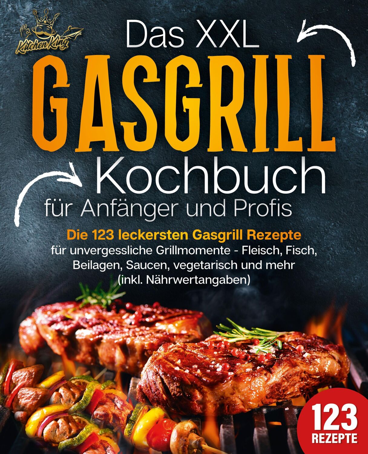 Cover: 9783989351905 | Das XXL Gasgrill Kochbuch für Anfänger &amp; Profis: Die 123 leckersten...